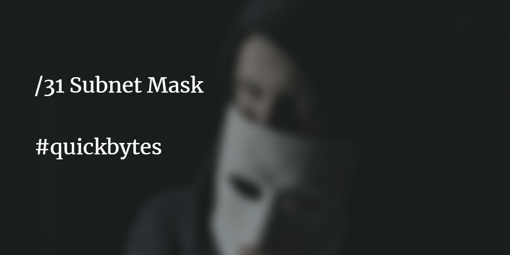 You are currently viewing /31 Subnet Mask